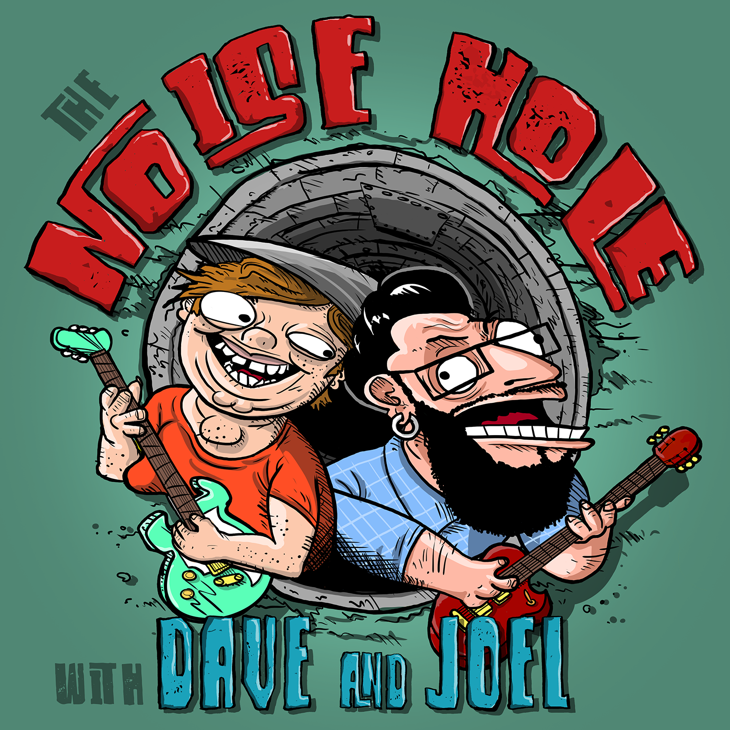 The Noise Hole with Dave & Joel - A rock and roll comedy podcast featuring Joel Watson and Dave McElfatrick of Cyanide & Happiness